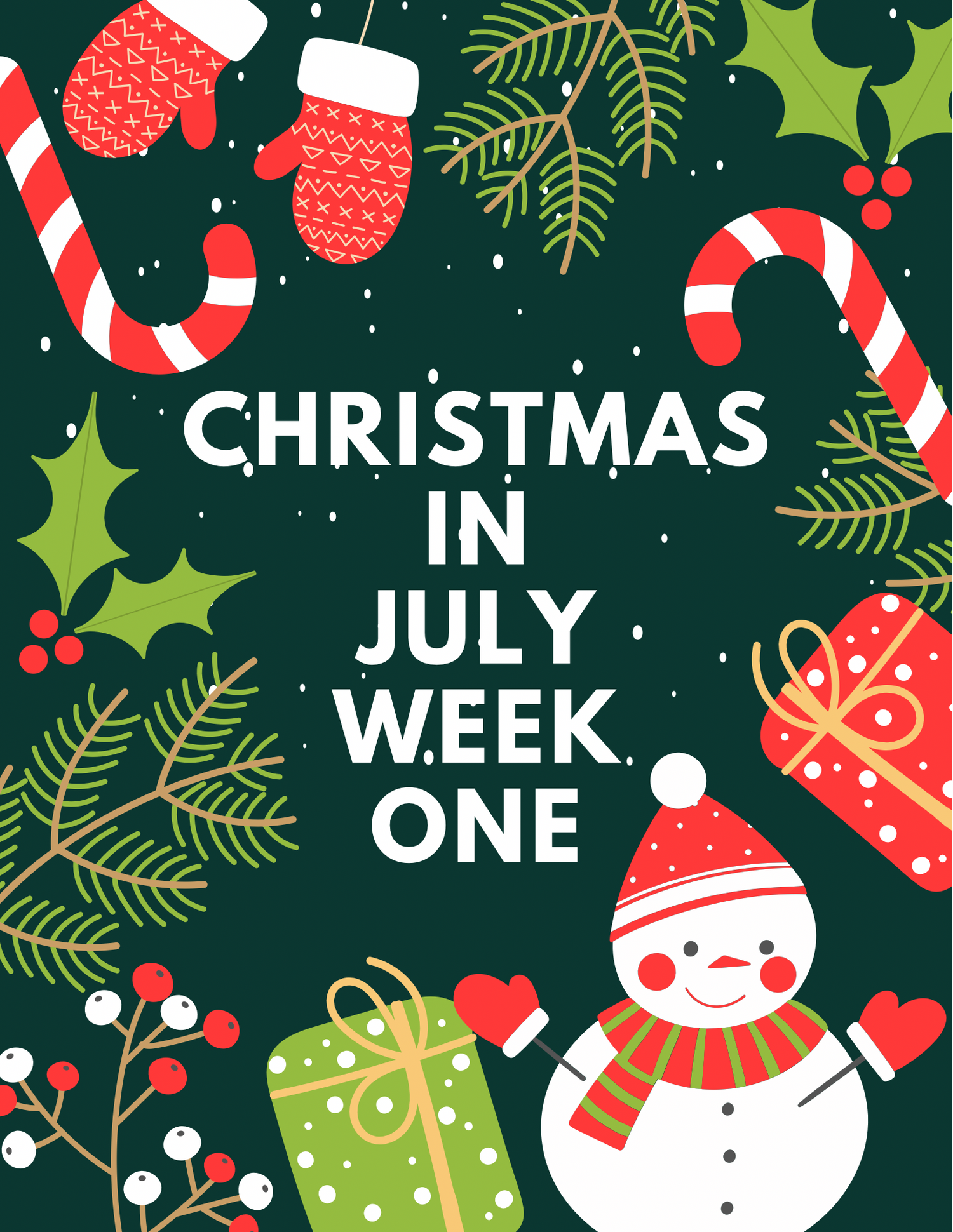 Christmas in July Week 1