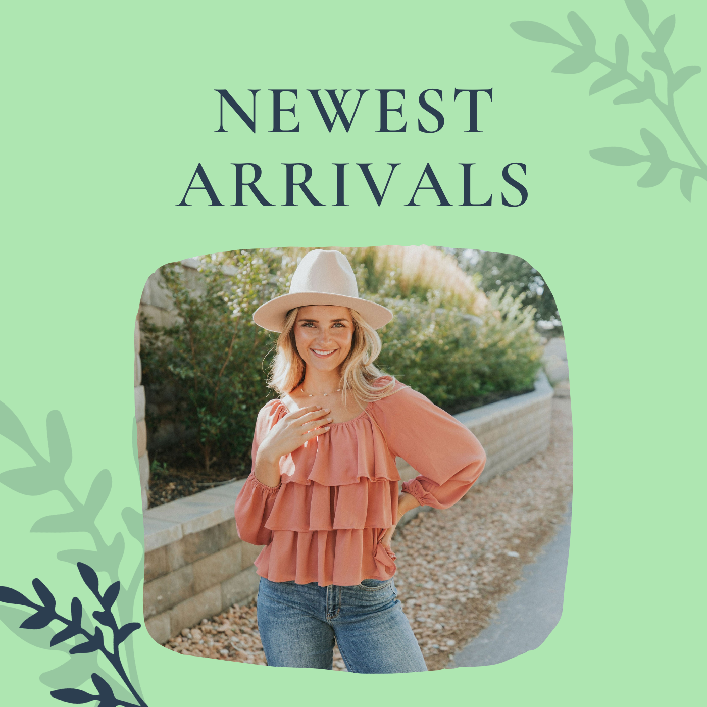 Newest Arrivals